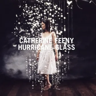 Hurricane Glass by Catherine Feeny