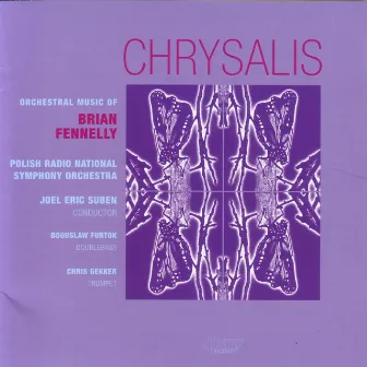 Chrysalis by Brian Fennelly