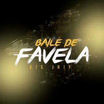 Baile de Favela by Big jaiy