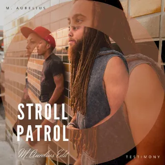 Stroll Patrol (M. Aurelius Edit) by M. Aurelius