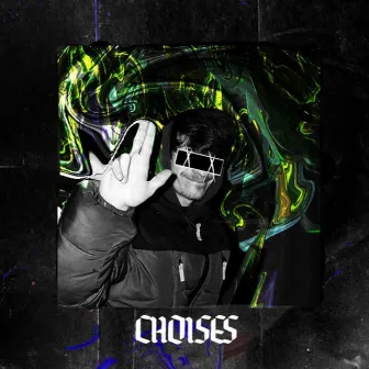 CHOISES by Begone