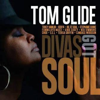 Divas Got Soul by Tom Glide