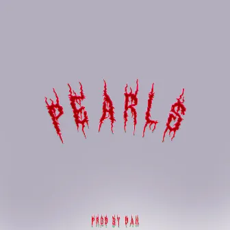 Pearls by Prod. Dan