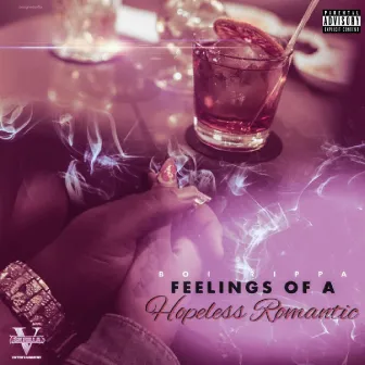 Feelings Of A Hopeless Romantic by Boi Rippa