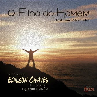 O Filho do Homem by Edilson Chaves