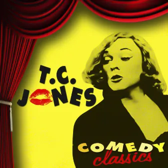 Comedy Classics by T.C. Jones