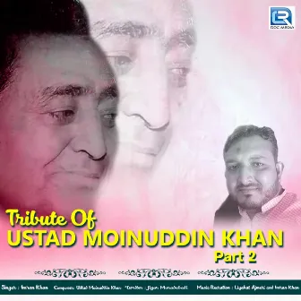 Tribute Of Ustad Moinuddin Khan, Pt. 2 by Imran Khan