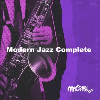 Modern Jazz Complete by Modern Jazz Fusion