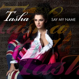 Say My Name (Radio Edit) by Tasha