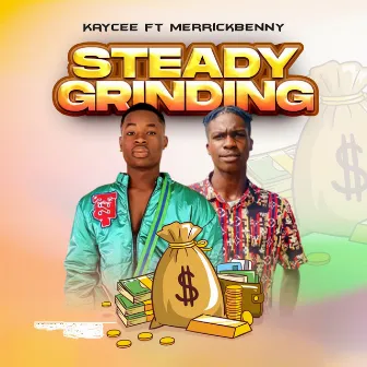 Steady Grinding by Kaycee