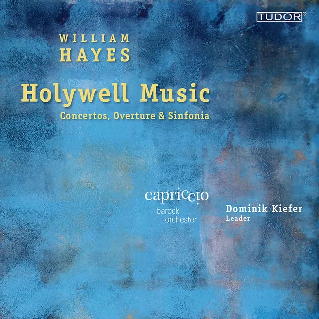 William Hayes: Concertos, Overture & Sinfonia · Capriccio Barockorchester / Dominik Kiefer