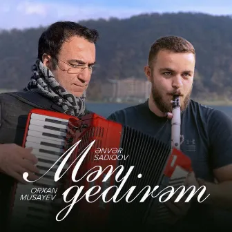 Mən Gedirəm by Ənvər Sadıqov