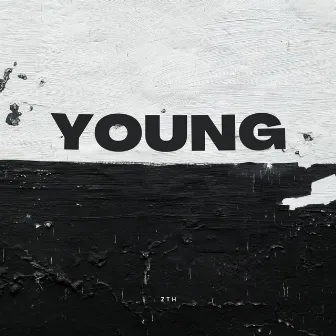 Young (Forever) by ZTH