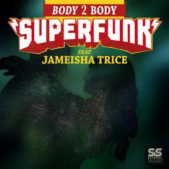 Body 2 Body by Jameisha Trice