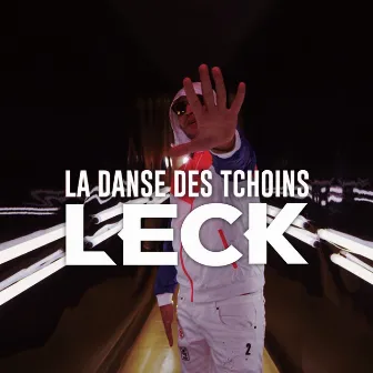 La danse des tchoins by Leck