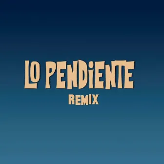 Lo Pendiente (Remix) by Xavo Vega