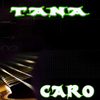 Tana - Single by Caro