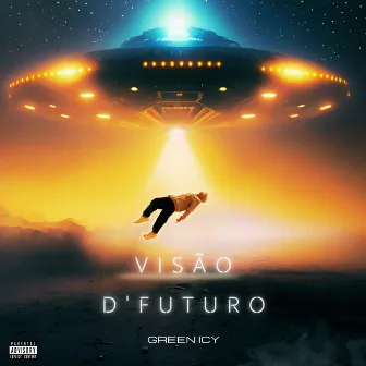 VISÃO D'FUTURO by Green Icy