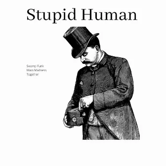 Swamp Funk by Stupid Human