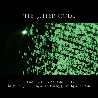 The Luther-Code (Ecki Stieg Compilation) by Lucas Kochbeck