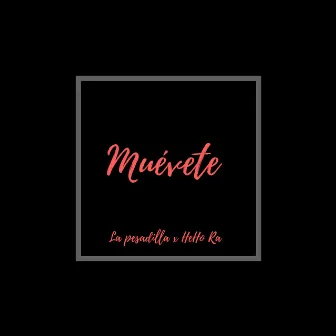 Muévete by La pesadilla