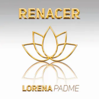 Renacer by Lorena Padme