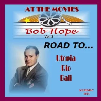 At the Movies (Bob Hope Vol.2) by Bob Hope