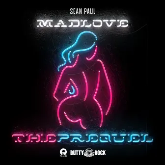 Mad Love The Prequel by Sean Paul