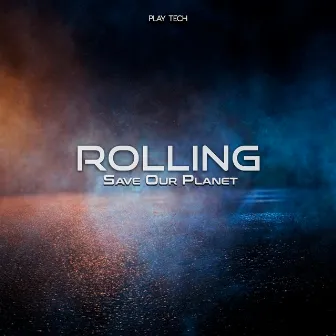 Save Our Planet by Rolling