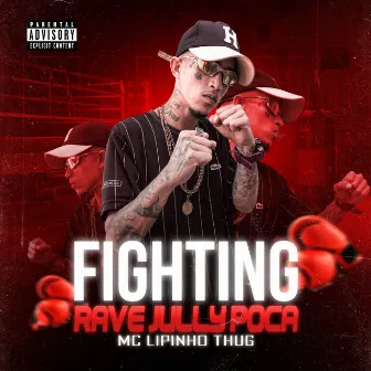 Fighting Rave Jully Poca by MC Lipinho Thug