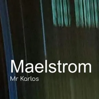 Maelstrom by Mr Karlos