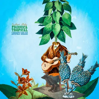 Preguiça Tropical: A Portuguese Second-hand Antifolk Disease by Gustavo Kaly