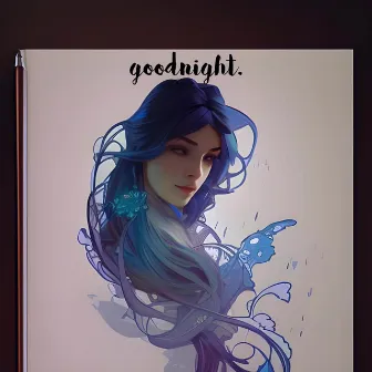 goodnight. by Shaneen Sophia