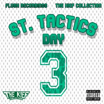 St. Tactics Day 3 by Yung Tact