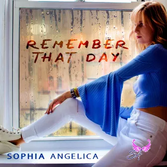 Remember That Day by Sophia Angelica