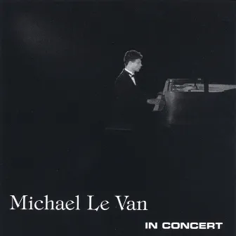 In Concert by Michael Le Van