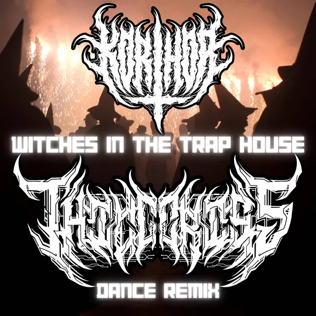 Witches in the Trap House (THICC CRISS DANCE REMIX)