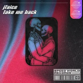 Take Me Back by JFAICE