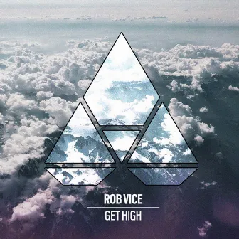 Get High by Rob Vice