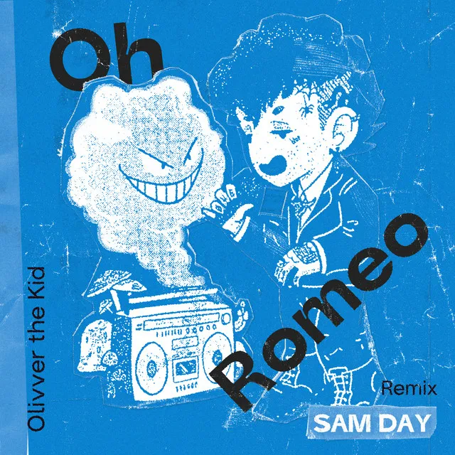 Oh, Romeo - Sam Day Remix