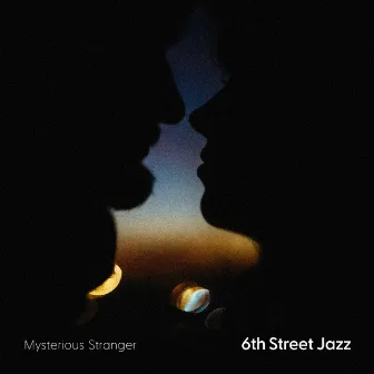 Mysterious Stranger by 6th Street Jazz