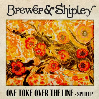 One Toke over the Line (Re-Recorded - Sped Up) by Brewer & Shipley