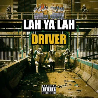 Lah ya lah by Driver