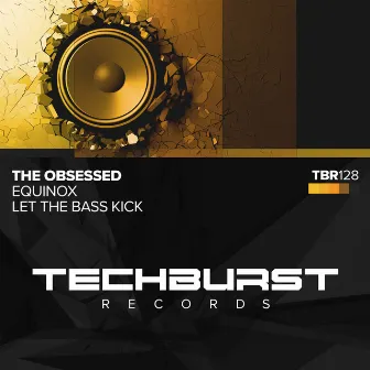 Equinox / Let The Bass Kick by The Obsessed