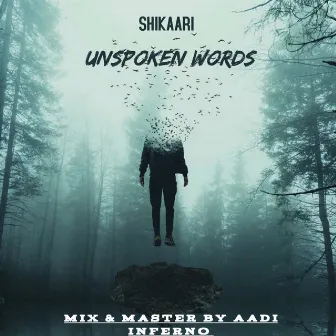 Unspoken Words by SHIKAARI