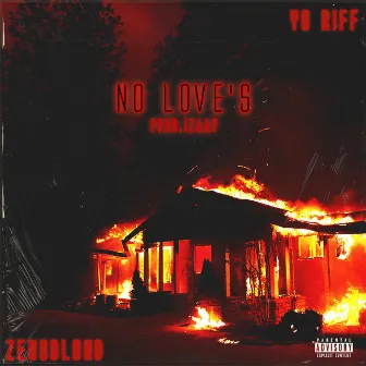 No Love's by YG RIFF