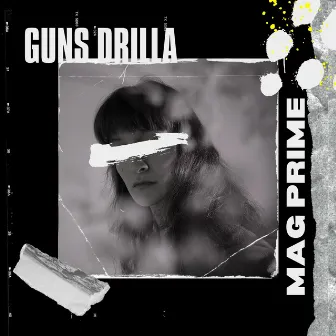 Guns Drilla by Mag-Prime