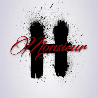 Monsieur H by HARON