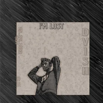 I'm Lost by Dvish