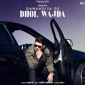 Gawandiya De Dhol Wajda by Man D